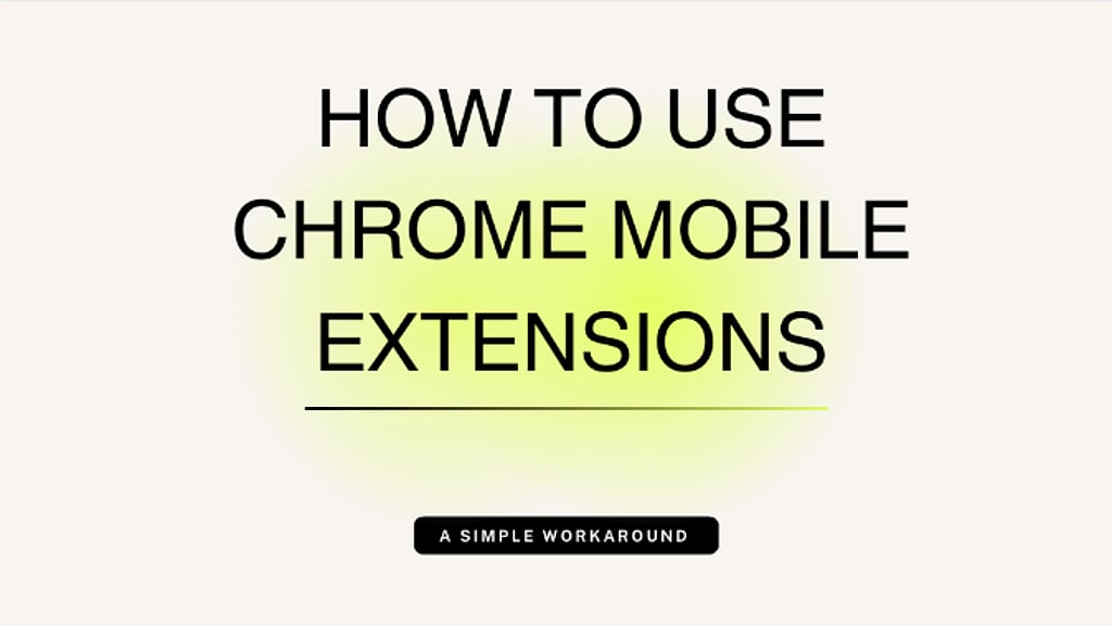 Chrome Mobile Extensions Chrome Mobile Extensions