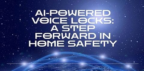 AI-Powered Voice Locks: A Step Forward in Home Safety