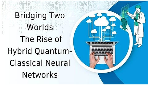 Bridging Two Worlds: The Rise of Hybrid Quantum-Classical Neural Networks