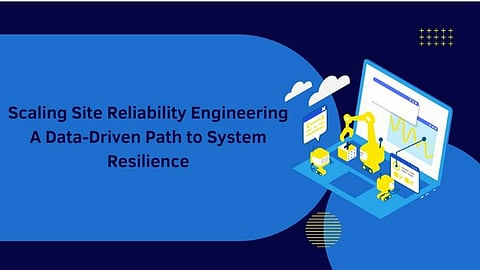 Scaling Site Reliability Engineering: A Data-Driven Path to System Resilience