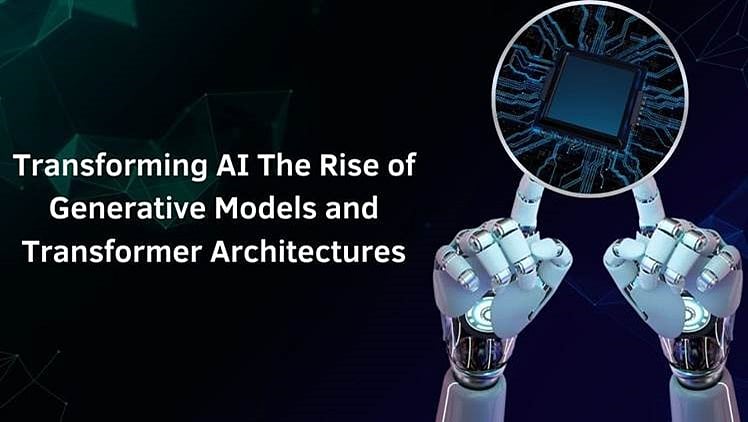 Transforming AI: The Rise of Generative Models and Transformer ...