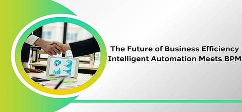 The Future of Business Efficiency: Intelligent Automation Meets BPM