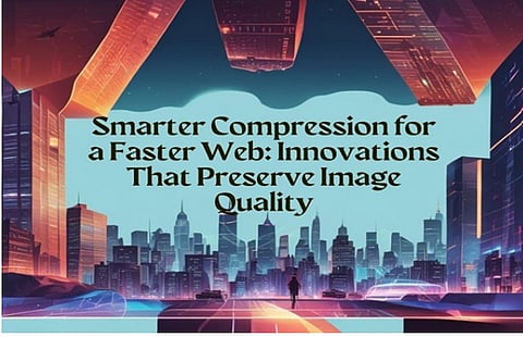 Smarter Compression for a Faster Web: Innovations That Preserve Image Quality 