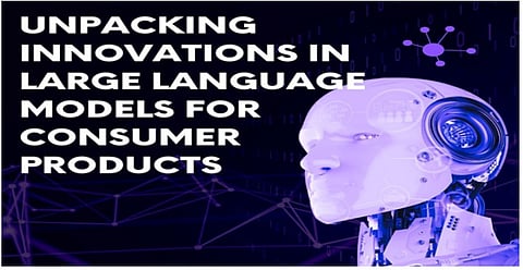 Unpacking Innovations in Large Language Models for Consumer Products 