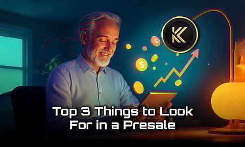 Top 3 Things to Look For in a Presale — and One Token That Has Them All
