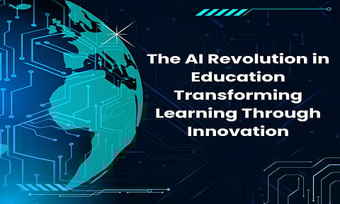 The AI Revolution in Education: Transforming Learning Through Innovation 
