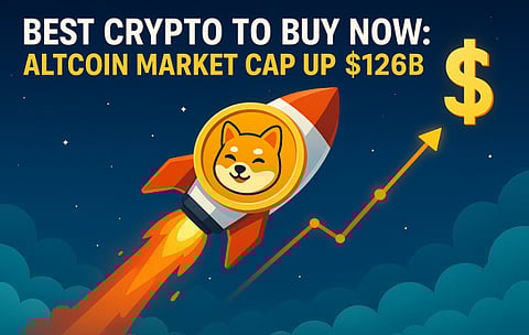 Best Crypto to Buy Now With Altcoin Market Cap Up $126B — And Rising