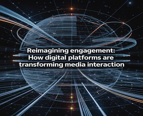Reimagining Engagement: How Digital Platforms Are Transforming Media Interaction 
