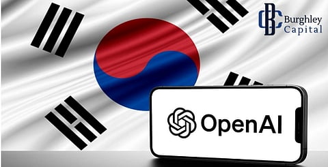 Burghley Capital: OpenAI to Launch Seoul Office, South Korea