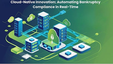 Diliprao Boinapally’s Cloud-Native Innovation: Automating Bankruptcy Compliance in Real-Time