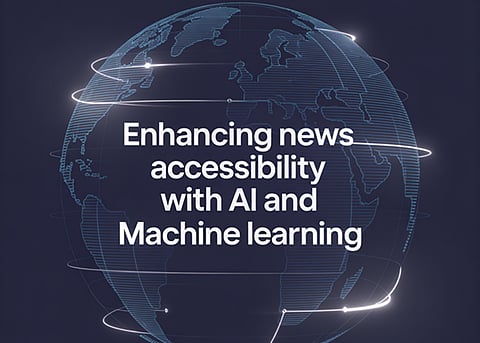 Enhancing News Accessibility with AI and Machine Learning 
