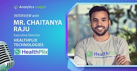Empowering Doctors, Improving Patient Care: Chaitanya Raju, HealthPlix Technologies, Explores the Power of AI in Healthcare