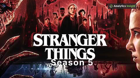 Stranger Things Season 5: Release Timeline, Cast & More Details