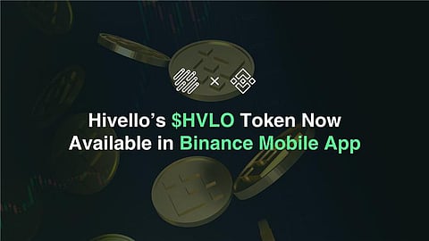 Hivello’s HVLO Token Now Available in Binance Mobile App
