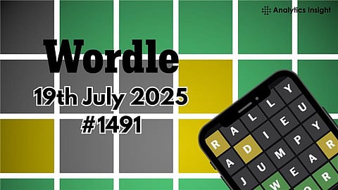 NYT Wordle Hints and Answers for July 19, 2025 (Puzzle #1491)