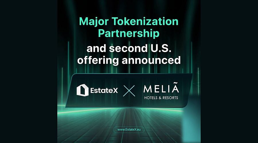 EstateX Accelerates Tokenized Resort Access After Explosive 5-Minute Sell-Out with Melia Hotels