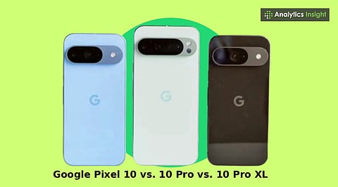 Google Pixel 10 vs. 10 Pro vs. 10 Pro XL: Which One Should You Buy?