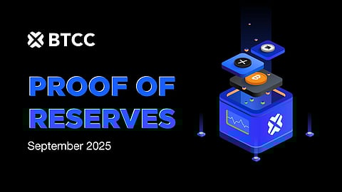 BTCC Publishes September Proof of Reserves Report Showing 143% Total Reserve Ratio