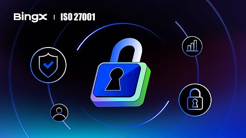 BingX Achieves ISO 27001 Certification, Setting the Standard for Web3 Information Security
