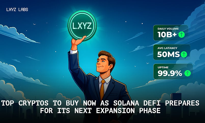 Top Cryptos to Buy Now as Solana DeFi Prepares for Its Next Expansion Phase