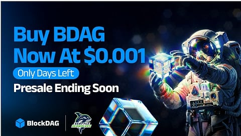 BlockDAG’s $0.001 Entry Ends