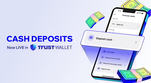 Trust Wallet Launches Cash Deposits, Enabling Users to Convert Physical Cash Into Crypto