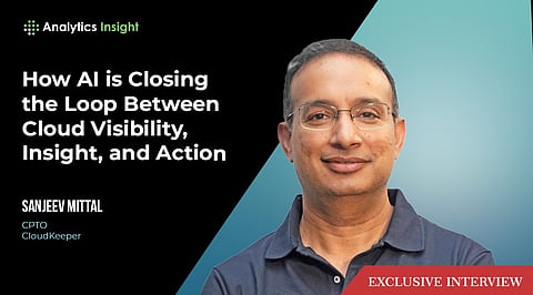 How CloudKeeper's LensGPT is Redefining Cloud Cost Intelligence: Exclusive with Sanjeev Mittal