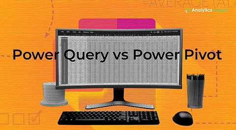 Power Query vs Power Pivot in Excel 2026_ Key Differences and Use Cases - Soham.jpg