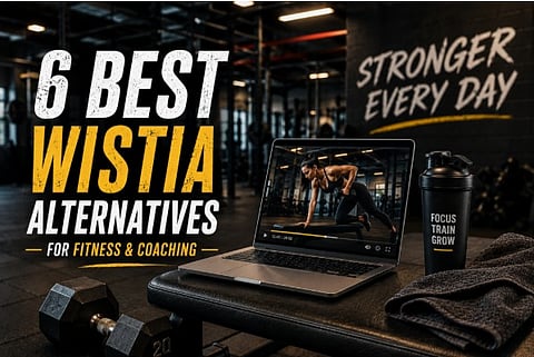 6 Best Wistia Alternatives for Fitness and Coaching Businesses in 2026