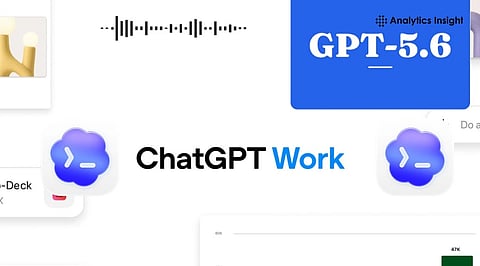 OpenAI's ChatGPT Work Brings GPT-5.6 and Codex Together for Smarter Workflows