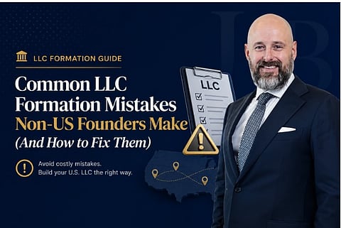 Common LLC Formation Mistakes Non‑US Founders Make (And How to Fix Them)
