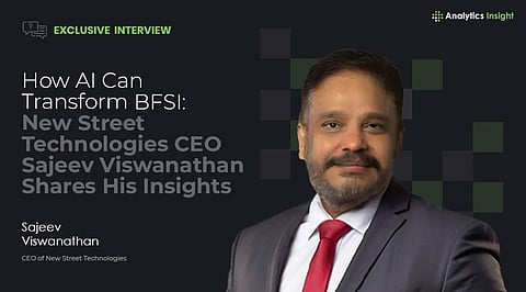 New Street Technologies CEO Sajeev Viswanathan
