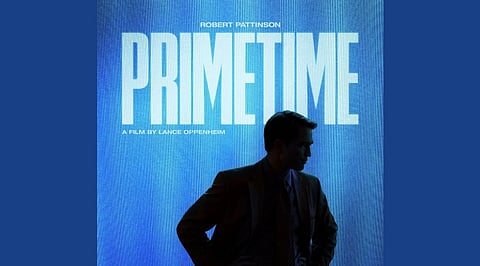 Primetime_ Robert Pattinson Movie, Cast, Story, Release and What Critics Say.