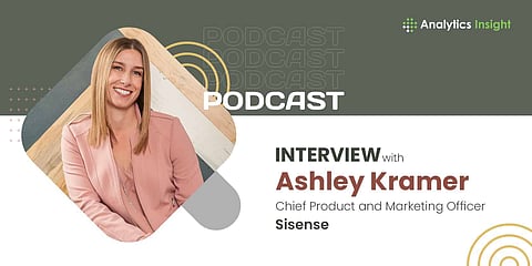 Exclusive Interview with Ashley Kramer, Chief Product and Marketing Officer, Sisense