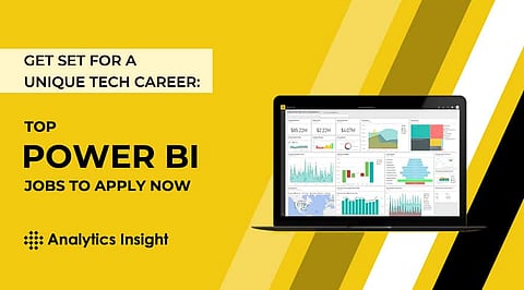 Get Set for a Unique Tech Career: Top Power BI Jobs to Apply Now