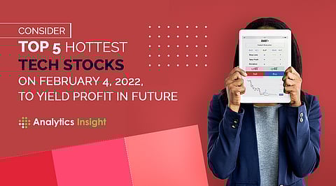 Consider Top 5 Hottest Tech Stocks on February 4, 2022, to Yield Profit in Future