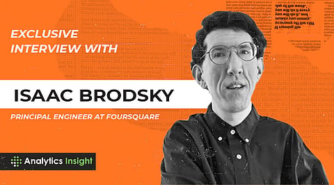 Interview with Isaac Brodsky, Principal Engineer at Foursquare