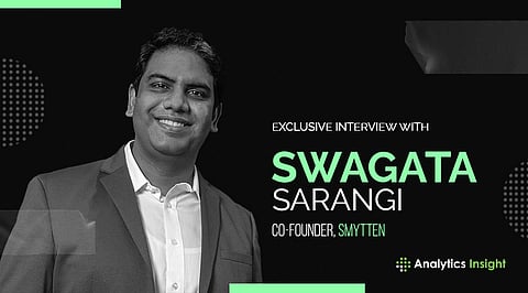 Exclusive Interview with Swagata Sarangi, Co-Founder, Smytten
