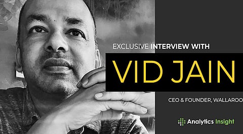 Exclusive Interview with Vid Jain, CEO & Founder, Wallaroo