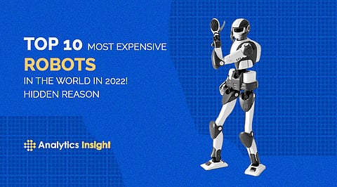 Top 10 Most Expensive Robots in the World in 2022! Hidden Reason