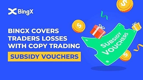 BingX’s Copy-trading Subsidy Vouchers will allow Users to Recover Losses