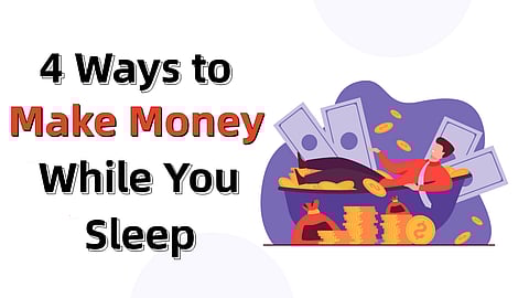 4 Lazy Ways To Make Money Online While You Sleep (Passive Income)