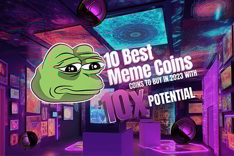 10 Best Meme Coins To Buy in 2023 With 10X Potential