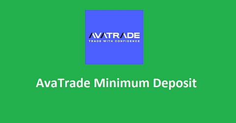 AvaTrade Minimum Deposit