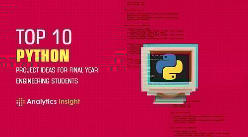 Top 10 Python Project Ideas for Final Year Engineering Students