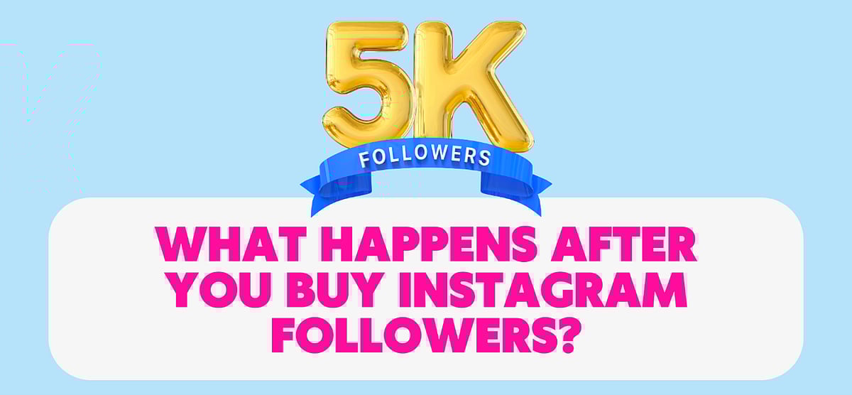 What Happens After You Buy Instagram Followers?