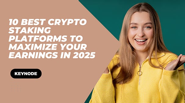 10 Best Crypto Staking Platforms to Maximize Your Earnings in 2025