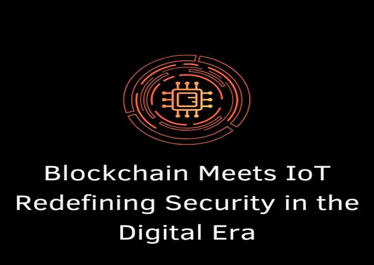 Blockchain Meets IoT: Redefining Security in the Digital Era