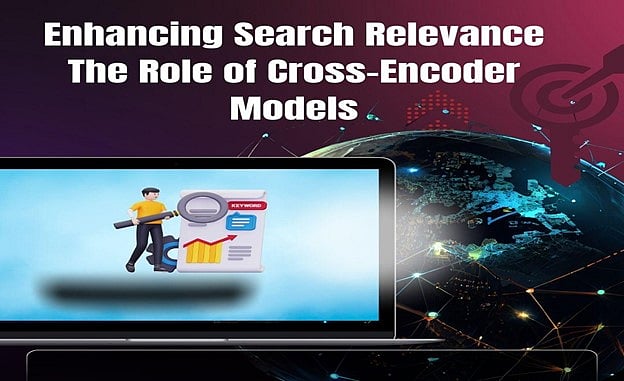 Enhancing Search Relevance: The Role of Cross-Encoder Models