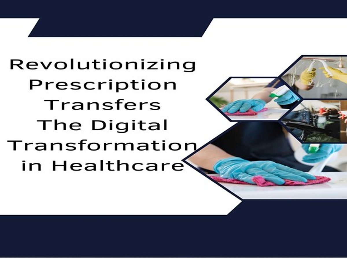 Revolutionizing Prescription Transfers: The Digital Transformation in ...